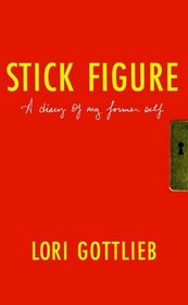 Stick Figure: A Diary of My Former Self