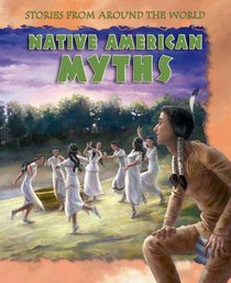 Native American Myths (Stories from Around the World)