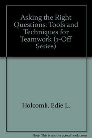 Asking the Right Questions: Tools and Techniques for Teamwork (1-Off)