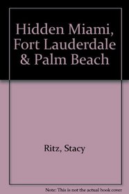 Hidden Miami, Fort Lauderdale & Palm Beach