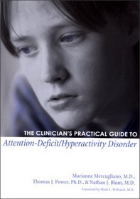 The Clinician's Practical Guide to Attention-Deficit/Hyperactivity Disorder