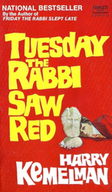 Tuesday The Rabbi Saw Red