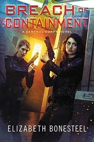 Breach of Containment (Central Corps, Bk 3)
