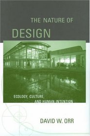The Nature of Design: Ecology, Culture, and Human Intention