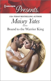 Bound to the Warrior King (Harlequin Presents, No 3362)