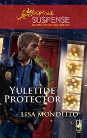 Yuletide Protector (Love Inspired Suspense, No 178)