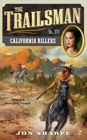 The Trailsman #371: California Killers