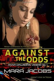 Against The Odds: Anna Dawson's Vegas, Book 1