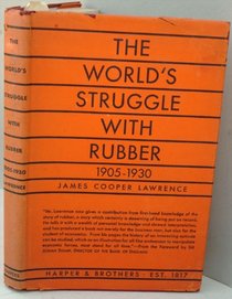 WORLD STRUGGLE WITH RUBBER (The World economy)