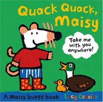 Quack Quack, Maisy (Maisy Buggy Book)