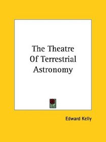 The Theatre of Terrestrial Astronomy