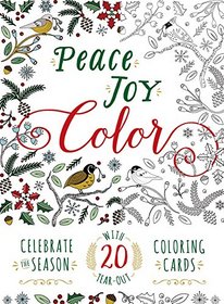 Peace. Joy. Color.: Celebrate the Season with 20 Tear-Out Coloring Cards