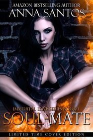 Soul-Mate (The Immortal Love Series) (Volume 1)