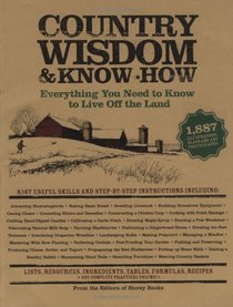 Country Wisdom  & Know-How: A Practical Guide to Living off the Land