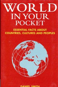 World In Your Pocket: Essential Facts About Countries, Cultures and Peoples