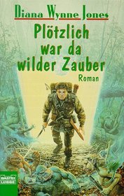 Plötzlich war da wilder Zauber.