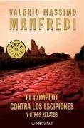El Complot Contra Los Escipiones/ The Complot Against The Scipios (Best Sellers) (Spanish Edition)