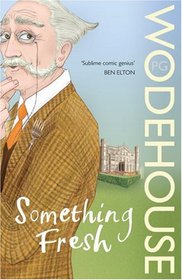 Something Fresh (Blandings Castle, Bk 1)