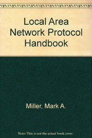 Local Area Network Protocol Handbook