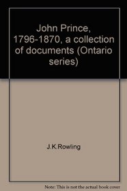 John Prince, 1796-1870, a collection of documents
