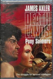 Pony Soldiers (Deathlands)