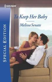 To Keep Her Baby (Wyoming Multiples, Bk 4) (Harlequin Special Edition, No 2685)