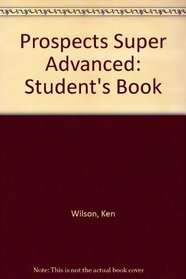 Prospects Super Advanced: Student's Book