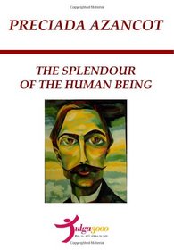 The Splendour of the Human Being