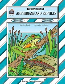Amphibians and Reptiles Thematic Unit