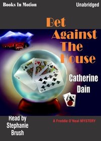 Bet Against The House by Catherine Dain, (Freddie O'Neal Mystery Series, Book 5) from Books In Motion.com