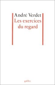 Les exercices du regard (French Edition)