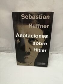 Anotaciones sobre Hitler (Ensayo) (Spanish Edition)