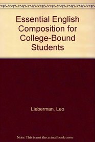 Essential English Composition for College-Bound Students