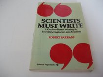 Scientists must write: A guide to  better writing for scientists, engineers and students