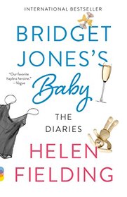 Bridget Jones's Baby: The Diaries (Vintage Contemporaries)