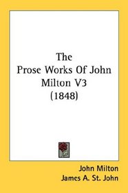 The Prose Works Of John Milton V3 (1848)