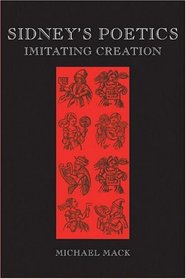 Sidney's Poetics: Imitating Creation