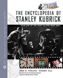 The Encyclopedia of Stanley Kubrick (Library of Great Filmmakers)