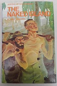 THE NAKED ISLAND  With Drawings made in Changi Prison Camp by Ronald Searle