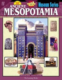 Ancient Mesopotamia: Museum Series, Gr. 5-8 (Museum Series)