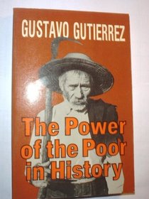 Power of the Poor in History: Selected Writings