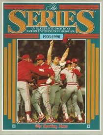Series, an Illustrated History of Baseball's Postseason Showcase