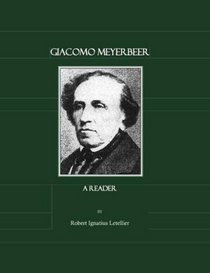 Giacomo Meyerbeer: A Reader