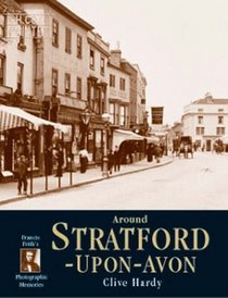 Francis Frith's Around Stratford Upon Avon (Photographic Memories)