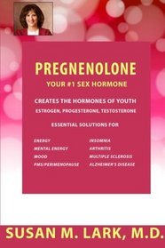 Pregnenolone - Your #1 Sex Hormone