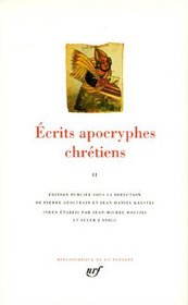 Ecrits apocryphes chrtiens : Tome 2 (French edition)