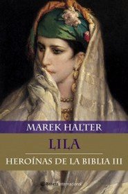 Heroinas de la Biblia III. Lila (Spanish Edition)