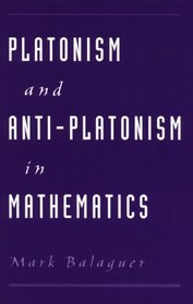 Platonism and Anti-Platonism in Mathematics