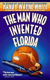 The Man Who Invented Florida (Doc Ford, Bk 3)