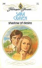 Shadow of Desire (Harlequin Presents, No 398)